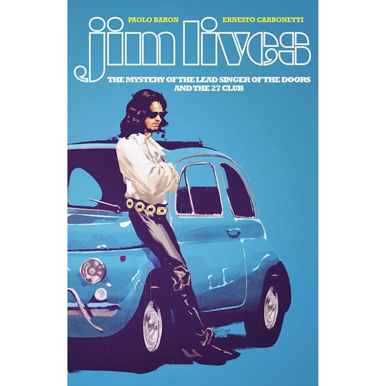 תמונה של JIM LIVES THE MYSTERY OF THE LEAD SINGER OF THE DOORS TP